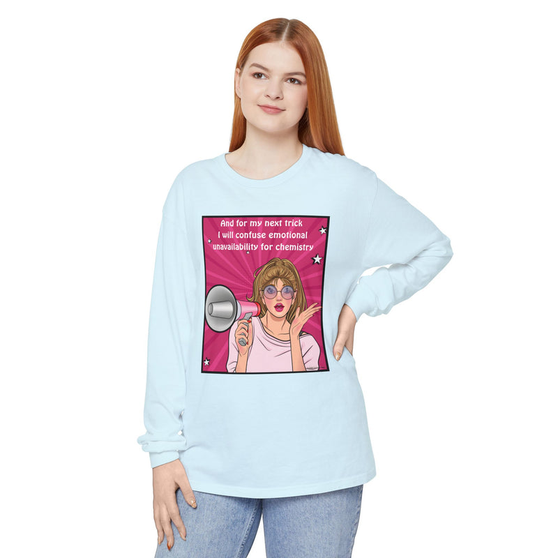 Long Sleeve T-Shirt — “I Will Confuse Emotional Unavailability for Chemistry” Pop Art Oversize Tee