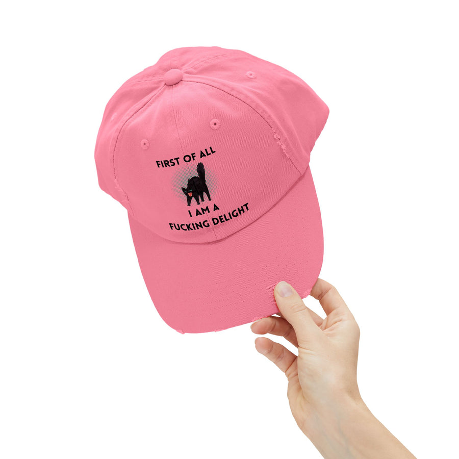 Distressed Baseball Cap — "First Of All I Am A Fucking Delight" Sassy Cat Hat