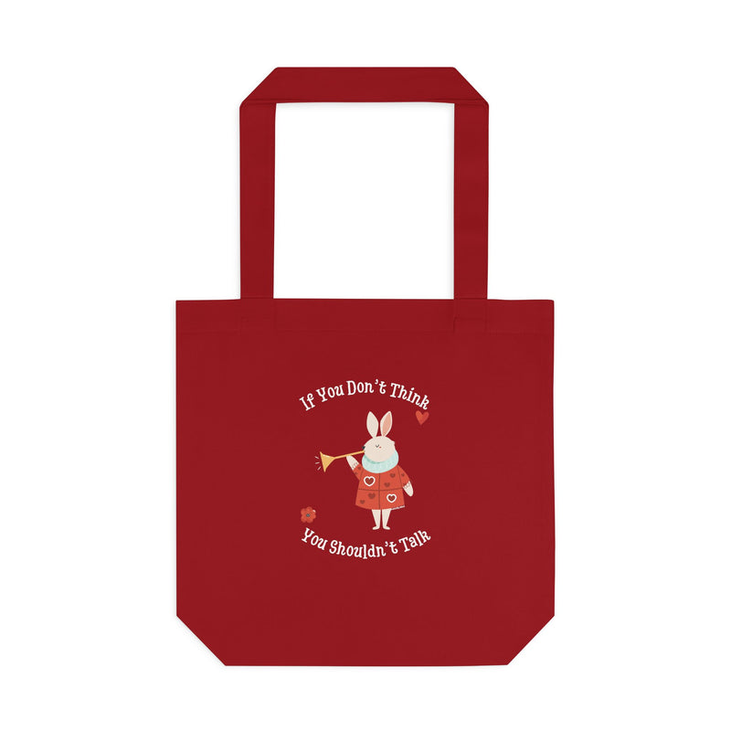 Wonderland Large Cotton Tote - "If You Don't Think You Shouldn't Talk"
