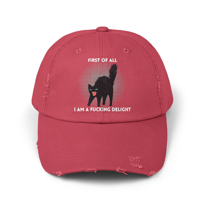Distressed Baseball Cap — "First Of All I Am A Fucking Delight" Sassy Cat Hat