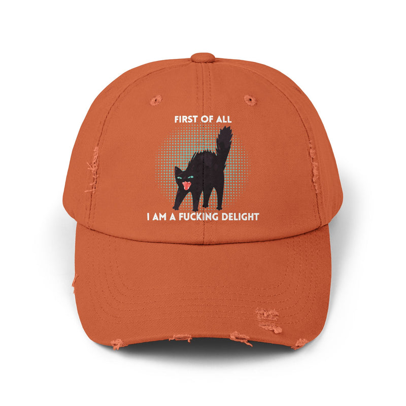 Distressed Baseball Cap — "First Of All I Am A Fucking Delight" Sassy Cat Hat