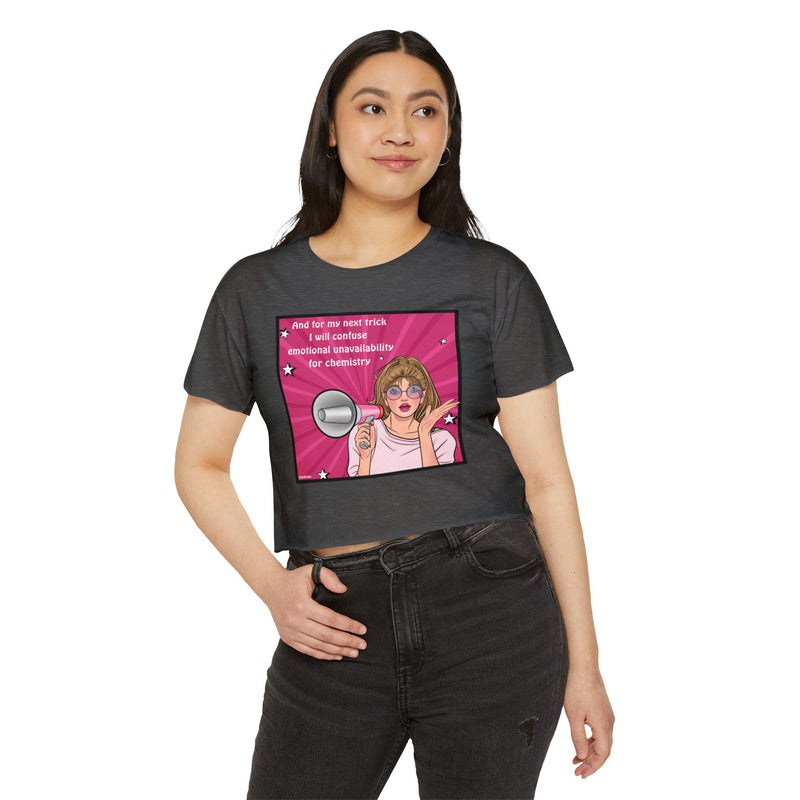 Pop Art Megaphone Crop Top — "And for my next trick I will confuse emotional unavailability for chemistry" Festival Tee