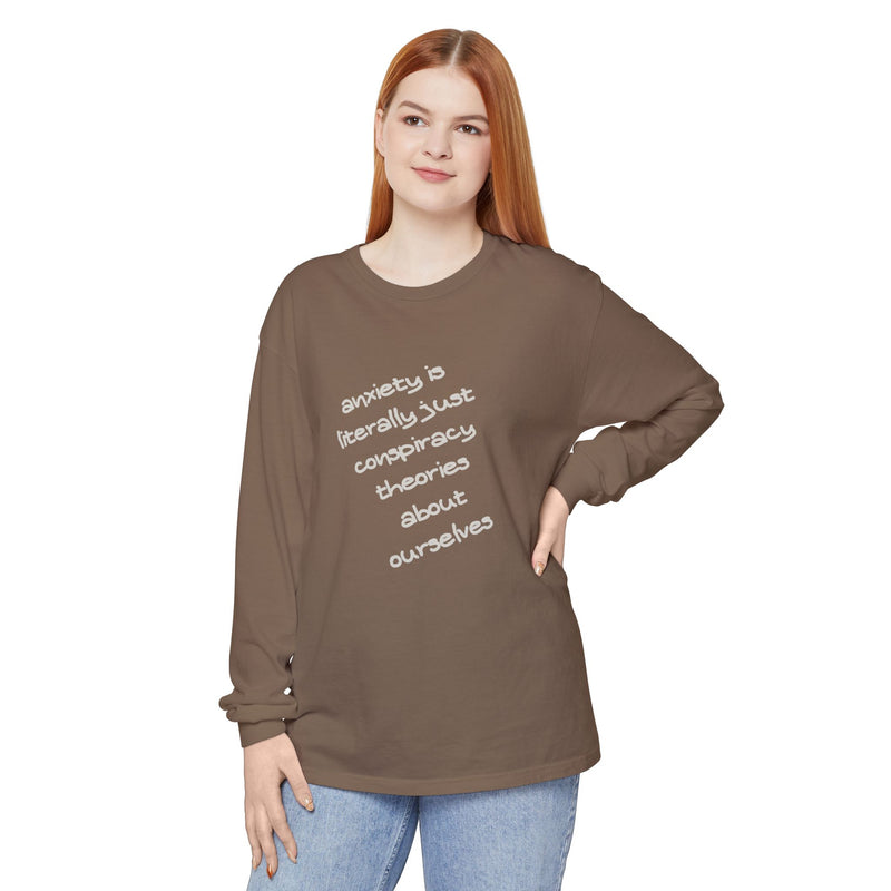 Long Sleeve Tee — “anxiety is literally just conspiracy theories about ourselves” Oversized T-Shirt