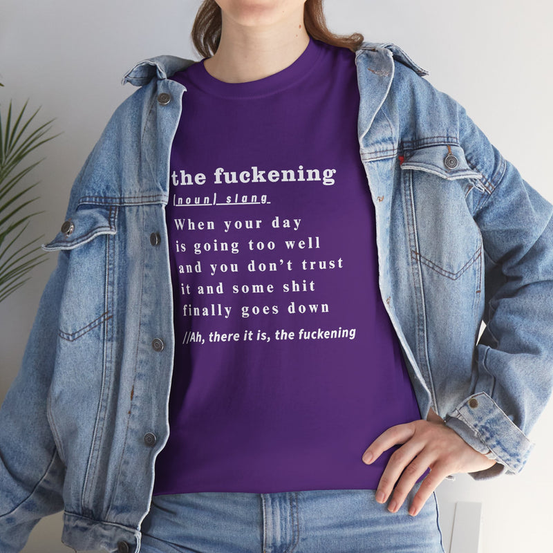 Graphic Tee — “the fuckening” Definition Minimalist Text T-Shirt