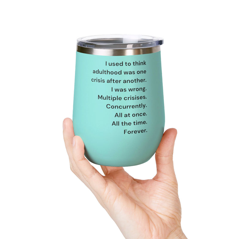 12 oz Wine Tumbler — Adulthood Stainless Steel Insulated Cup Pairs Perfectly with Patio for Day Drinking