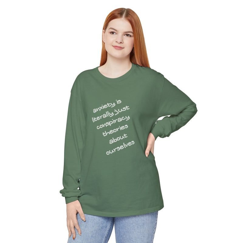 Long Sleeve Tee — “anxiety is literally just conspiracy theories about ourselves” Oversized T-Shirt