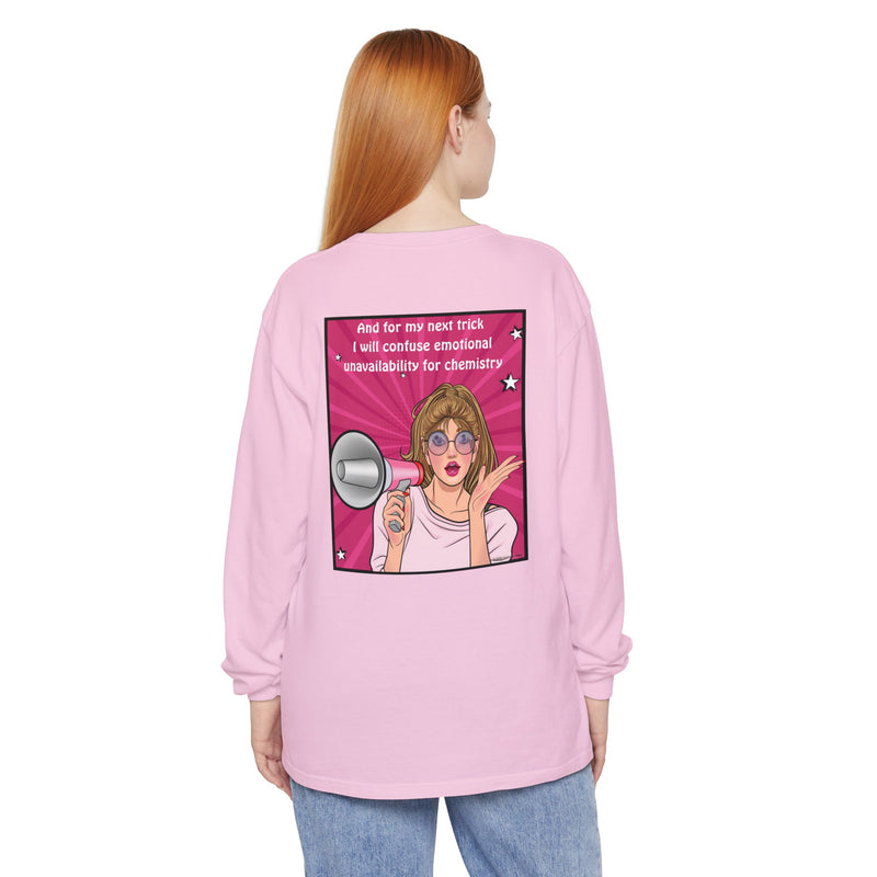 Long Sleeve T-Shirt — “I Will Confuse Emotional Unavailability for Chemistry” Pop Art Oversize Tee