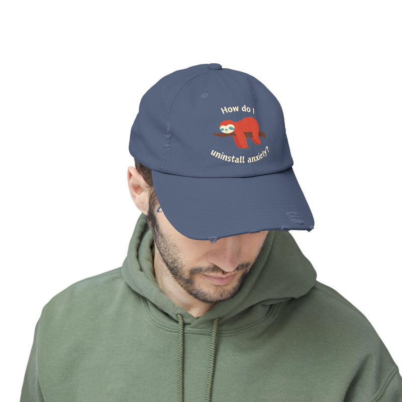 Unisex Baseball Hat - How Do I Uninstall Anxiety? Sloth Distressed Cap