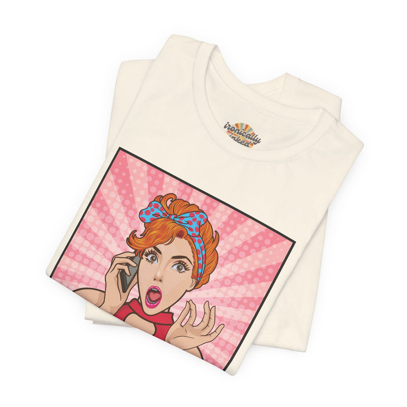 Retro Graphic Tee — “I Understand Being A Responsible Adult… That Seems A Little Excessive” Pop Art T-Shirt