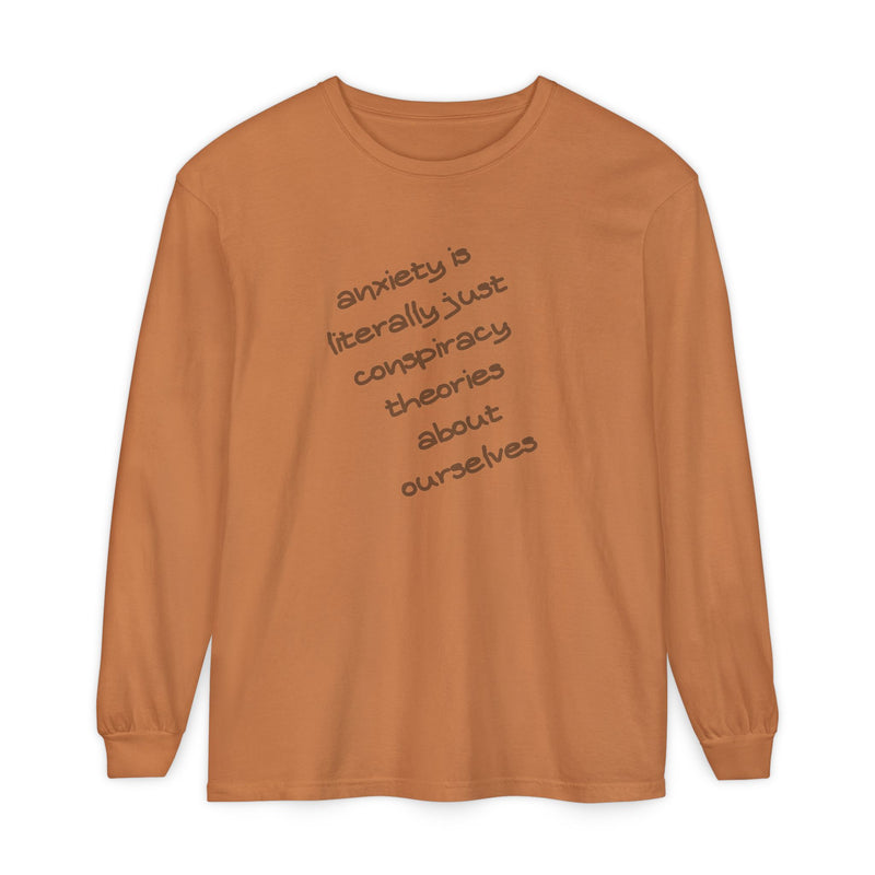 Long Sleeve Tee — “anxiety is literally just conspiracy theories about ourselves” Oversized T-Shirt