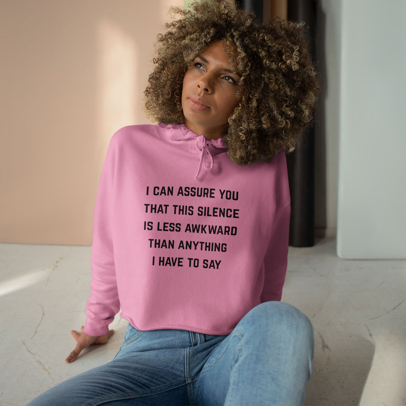 Cropped Hoodie — "I Can Assure You That This Silence" Minimal Text Graphic
