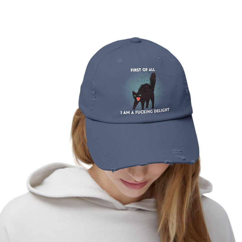 Distressed Baseball Cap — "First Of All I Am A Fucking Delight" Sassy Cat Hat