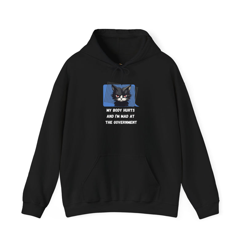 Hoodie — 'My Body Hurts and I'm Mad at the Government' Graphic Hooded Sweatshirt