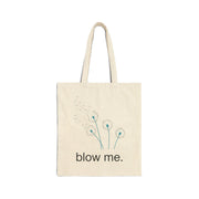 Tote Bag — 'blow me.' Dandelion Canvas Tote, Reusable Grocery & Market Bag