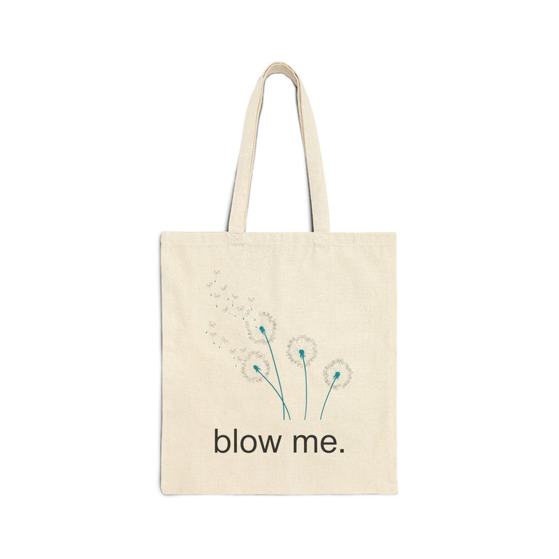 Tote Bag — "blow me." Dandelion Canvas Tote, Funny Floral Reusable Grocery & Gift Bag