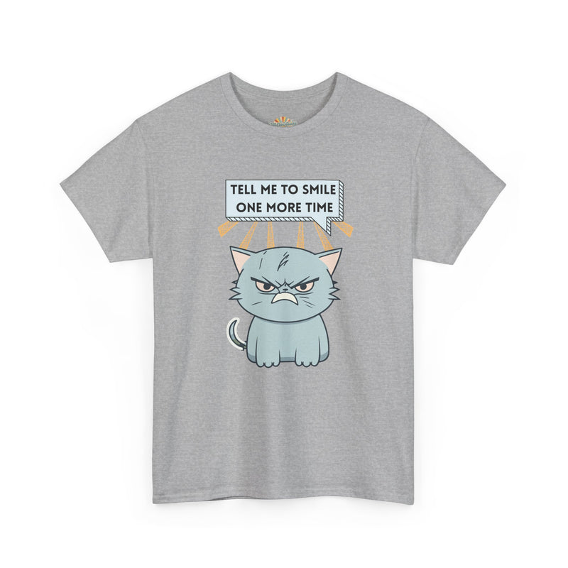 Graphic T-Shirt — Sassy Cat Tee "Tell Me To Smile One More Time"