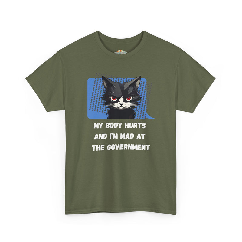 Graphic Tee “My Body Hurts and I’m Mad at the Government” Sassy Cat T-Shirt