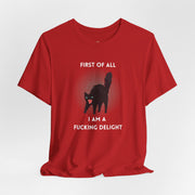 Graphic Tee — "First of All I Am a Fucking Delight" Angry Cat T-Shirt