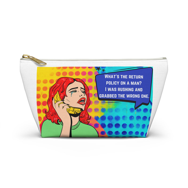 Pop Art Makeup Bag — 'What's the Return Policy on a Man?' Zippered Accessory Travel Bag