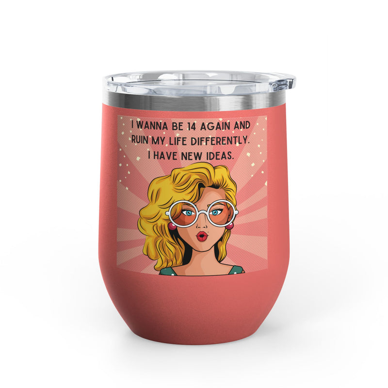 Retro Pop Art "14 Again" Insulated Stainless Steel 12oz Wine Tumbler