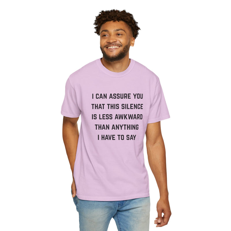 Graphic Tee — "I Can Assure You That This Silence Is Less Awkward Than Anything I Have to Say" Oversized T-Shirt
