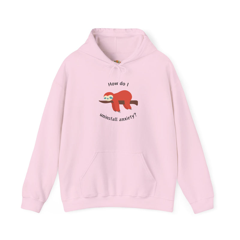 Graphic Sloth Hoodie — “How Do I Uninstall Anxiety?” Unisex Hooded Sweatshirt