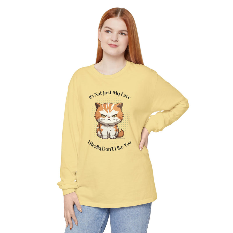 Sassy Cat Long Sleeve Tee — "It's Not Just My Face, I Really Don't Like You" Oversized T-Shirt