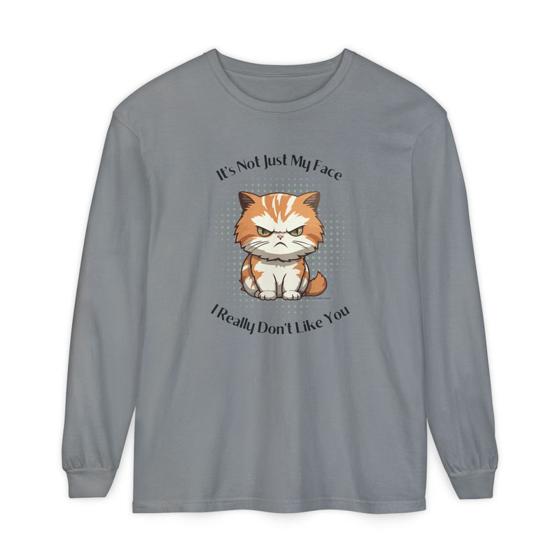 Sassy Cat Long Sleeve Tee — "It's Not Just My Face, I Really Don't Like You" Oversized T-Shirt