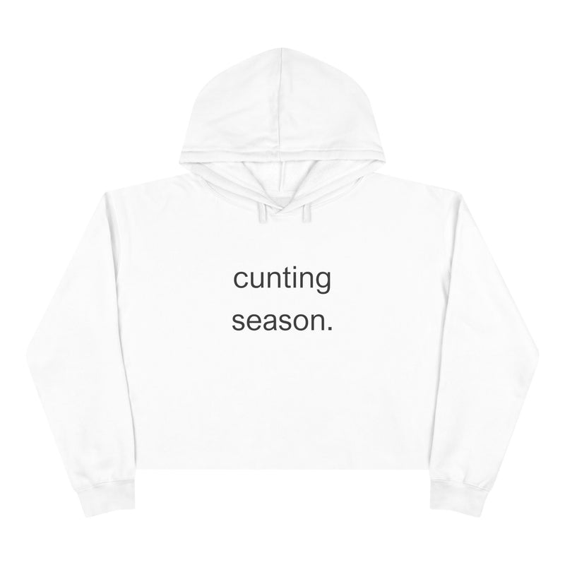 Cropped Hoodie — "cunting season." Minimalist Text Slogan Crop Hooded Sweatshirt