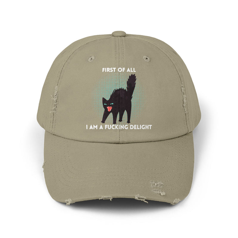 Distressed Baseball Cap — "First Of All I Am A Fucking Delight" Sassy Cat Hat