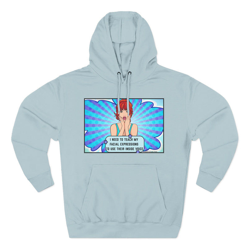 Comic Pop Art Hoodie — "I Tried to Teach My Facial Expressions to Use Their Inside Voice" Graphic