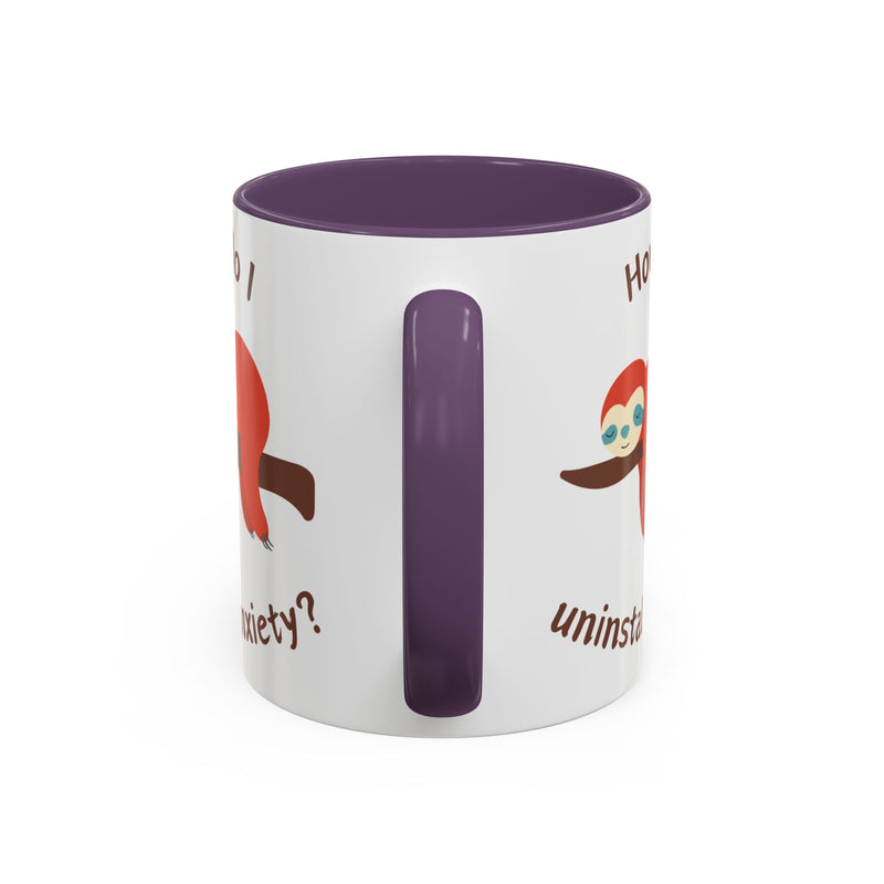 Coffee or Tea Accent Mug — "How Do I Uninstall Anxiety?" Exhausted Sloth Coffee Cup