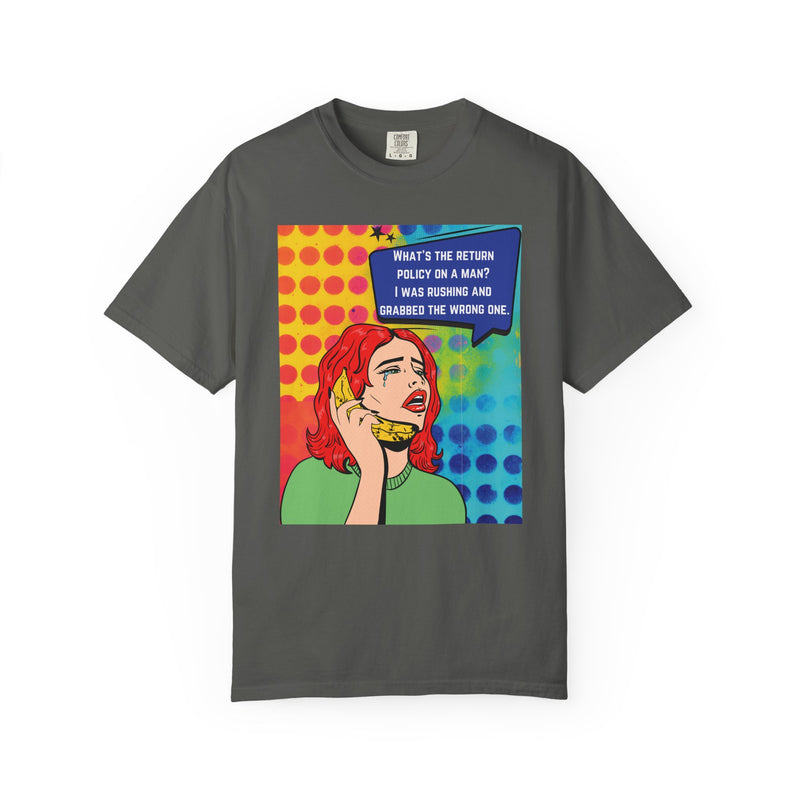 Pop Art Phone Call T-Shirt — "What's the Return Policy on a Man?" Graphic Tee