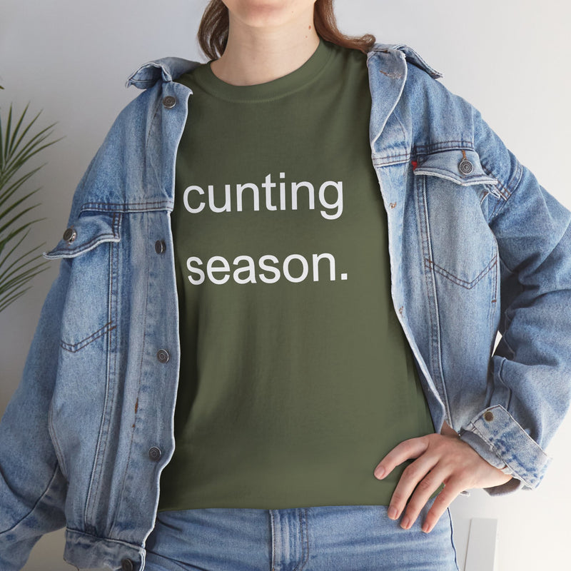 Provocative Graphic Tee — "cunting season." Minimalist Text Statement T-Shirt