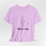 Blow Me Dandelion Tee – Graphic T-Shirt