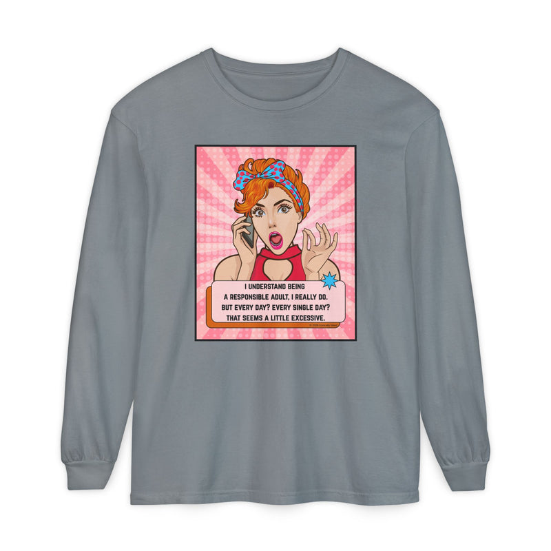 Retro Pop Art Long Sleeve Tee — “I Considered Being A Responsible Adult…” Oversize T-Shirt