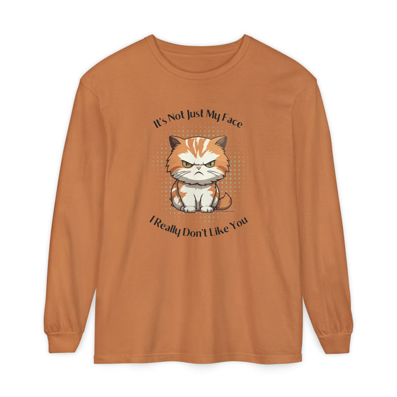 Sassy Cat Long Sleeve Tee — "It's Not Just My Face, I Really Don't Like You" Oversized T-Shirt