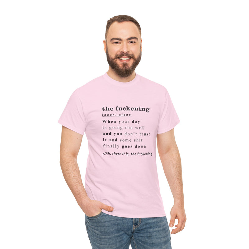 Graphic Tee — “the fuckening” Definition Minimalist Text T-Shirt