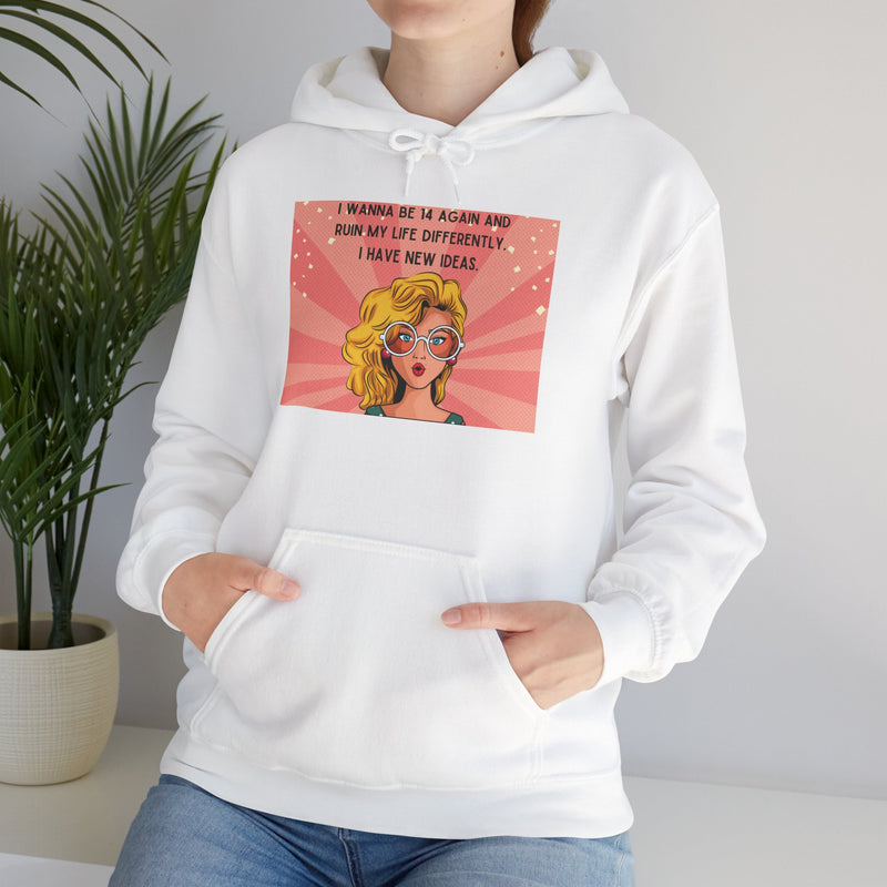 Retro Pop Art Hoodie — "I Wanna Be 14 Again..." Graphic Hooded Sweatshirt