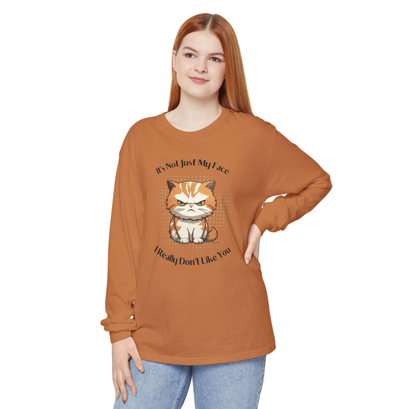 Sassy Cat Long Sleeve Tee — "It's Not Just My Face, I Really Don't Like You" Oversized T-Shirt