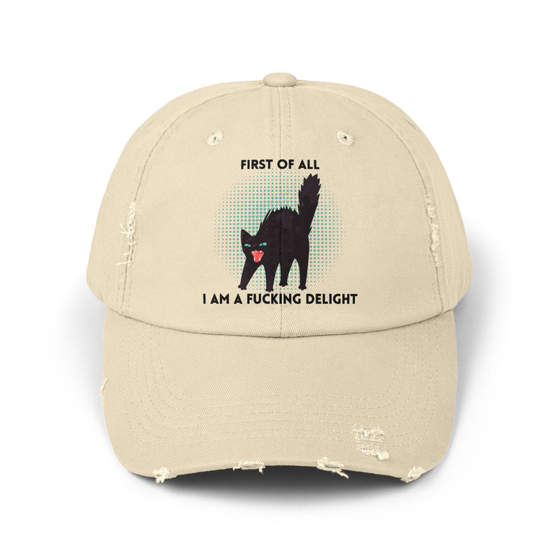 Distressed Baseball Cap — "First Of All I Am A Fucking Delight" Sassy Cat Hat