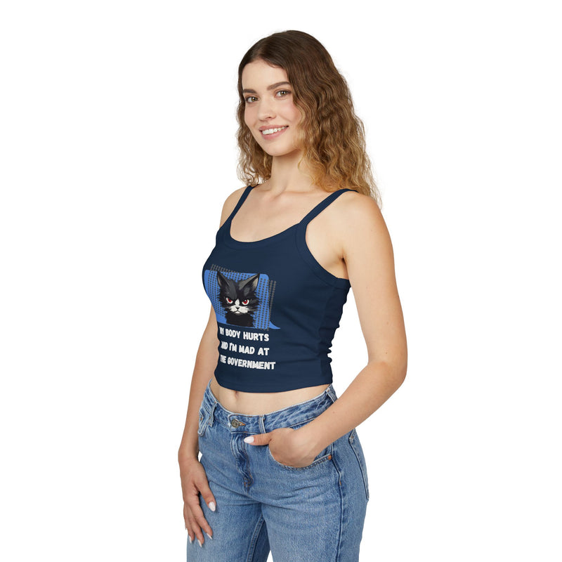 Spaghetti Tank — Sassy Cat "My Body Hurts and I’m Mad at the Government" Graphic Crop Tank Top