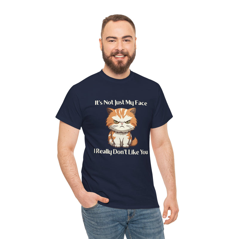 Sassy Cat Tee – "It's Not Just My Face, I Really Don't Like You" Funny Graphic T-Shirt