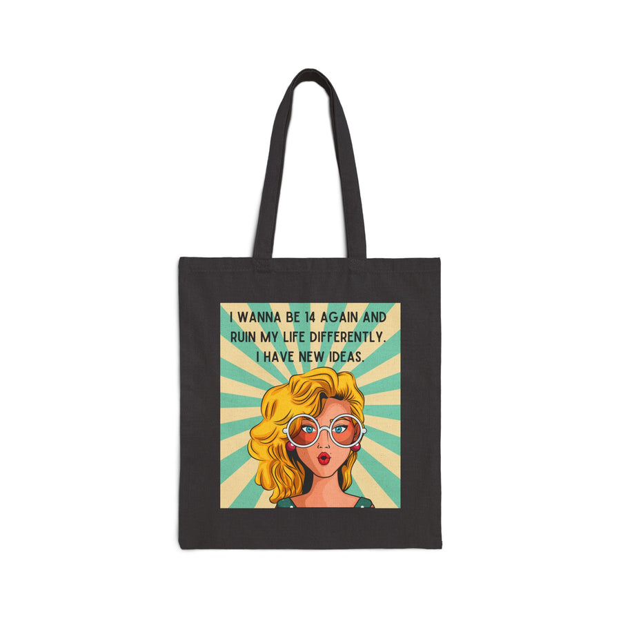 Canvas Tote Bag — Retro Pop Art Blonde with Quote “I Wanna Be 14 Again and Ruin My Life Differently”