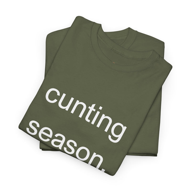Provocative Graphic Tee — "cunting season." Minimalist Text Statement T-Shirt