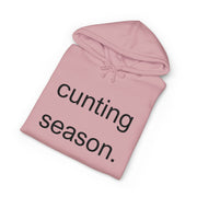 Statement Hoodie "Cunting Season" Hooded Sweatshirt