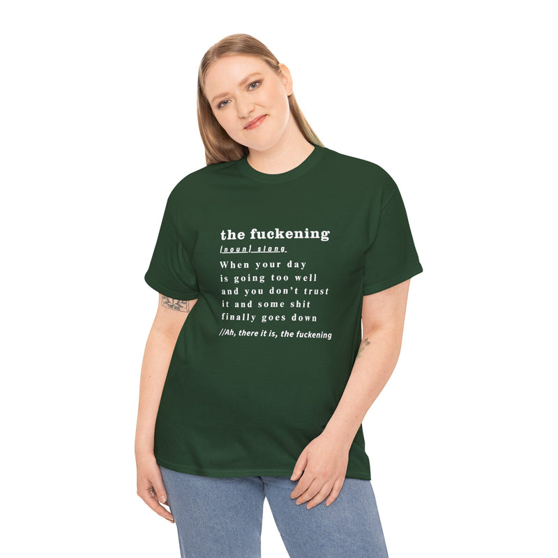 Graphic Tee — “the fuckening” Definition Minimalist Text T-Shirt