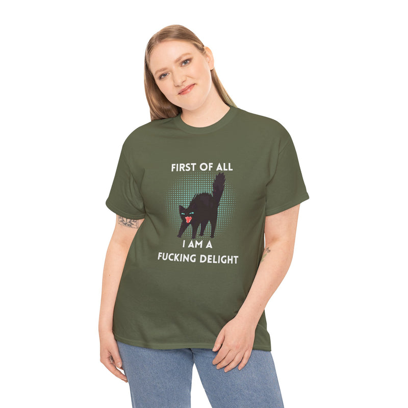 Sassy Cat Graphic Tee — "First of All I Am a Fucking Delight" Black Cat Humor T-Shirt