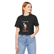 Graphic Tee — "If You Don't Think Then You Shouldn't Talk" Wonderland T-Shirt