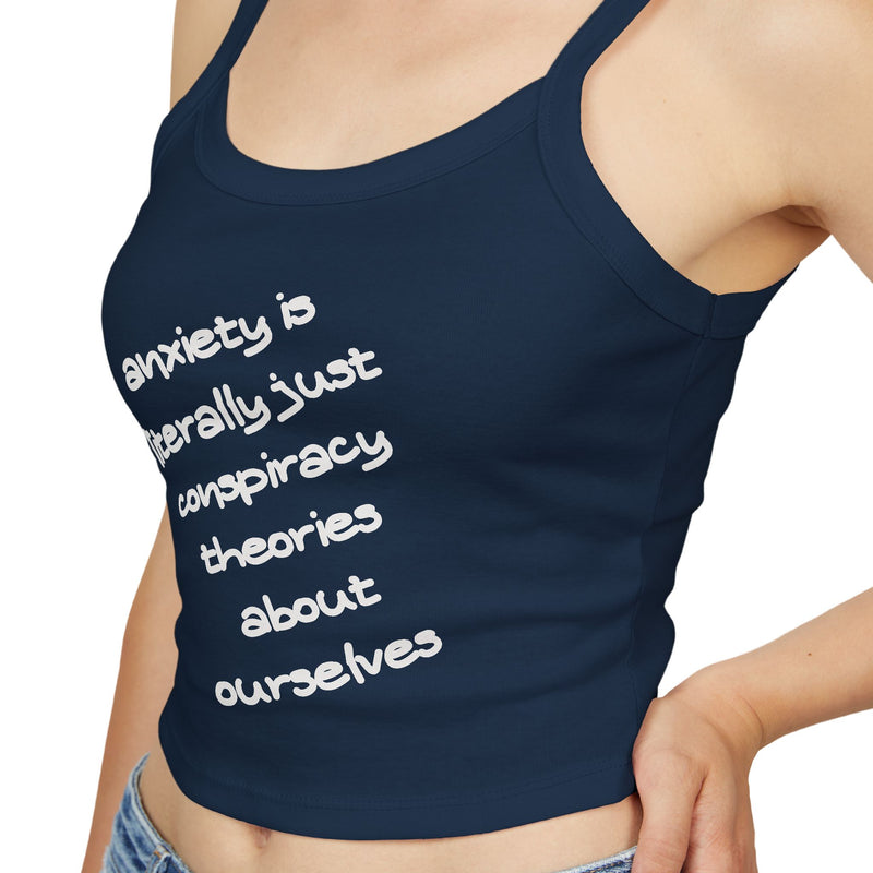 Spaghetti Tank Top — "anxiety is literally just conspiracy theories about ourselves" Graphic Text Crop